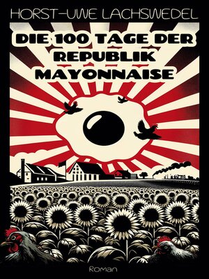 cover image of Die 100 Tage der Republik Mayonnaise